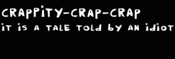 Crappity-Crap-Crap